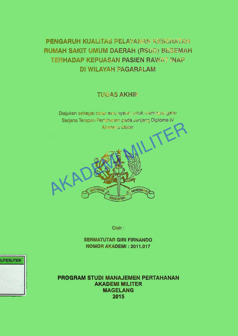 PENGARUH KUALITAS PELAYANAN KESEHATAN RUMAH SAKIT UMUM DAERAH (RSUD) BESEMAH TERHADAP KEPUASAN PASIEN RAWAT INAP DI WILAYAH PAGARALAM